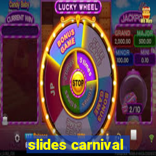 slides carnival